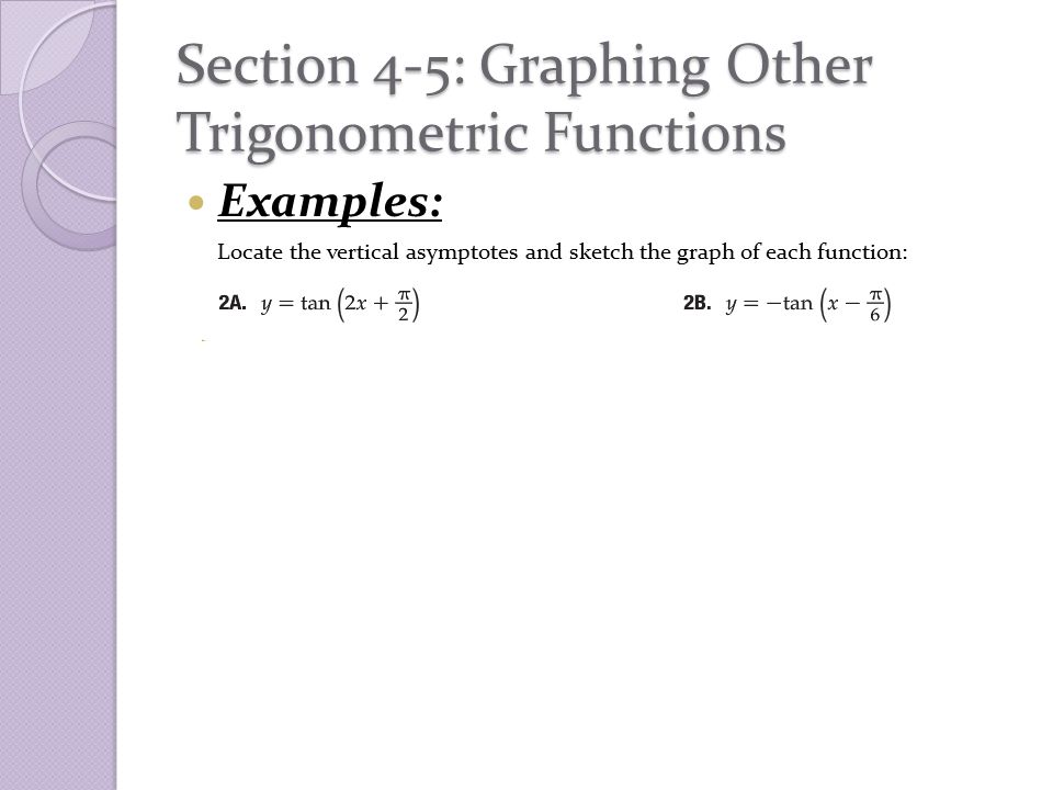 Section 4 5 Graphing Other Trigonometric Functions Since
