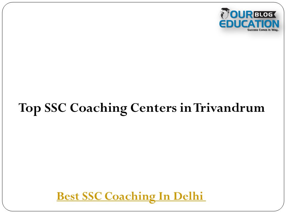 Top SSC Coaching Centers in Trivandrum Best SSC Coaching In Delhi