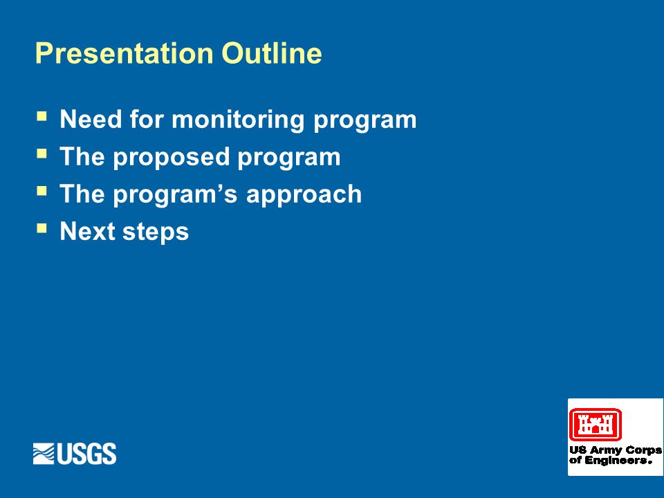 Presentation Outline  Need for monitoring program  The proposed program  The program’s approach  Next steps