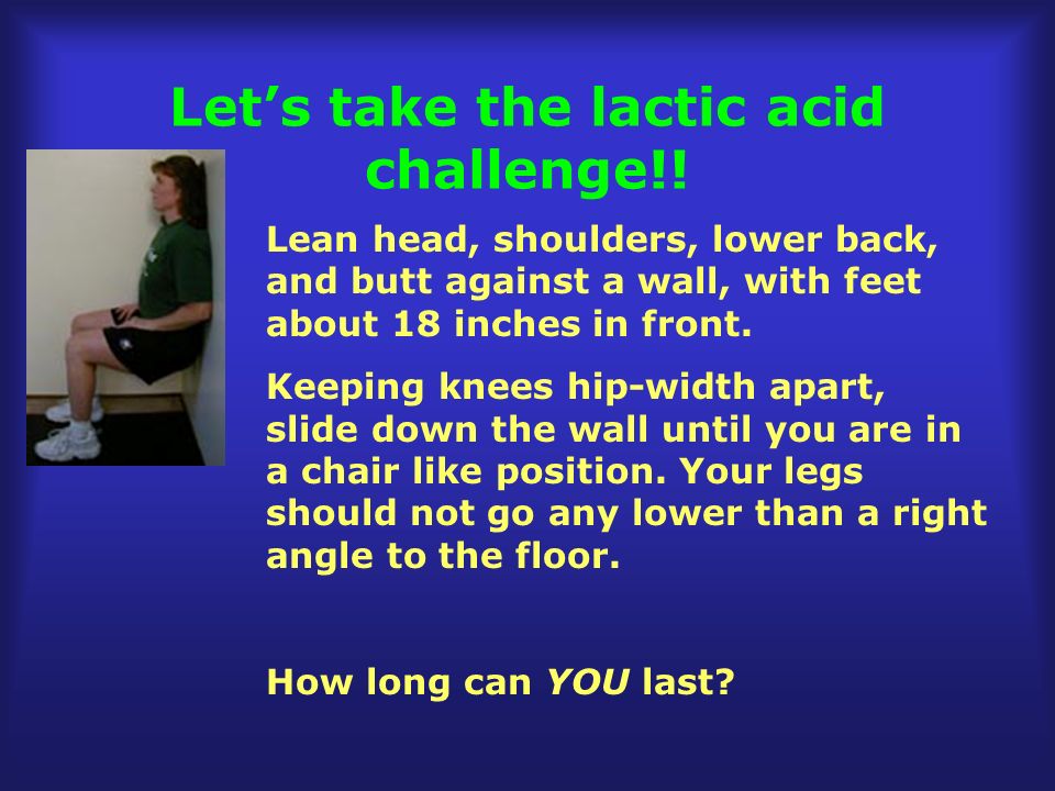 Let’s take the lactic acid challenge!.