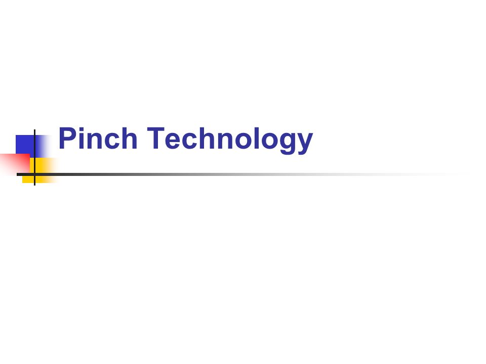 Pinch Technology