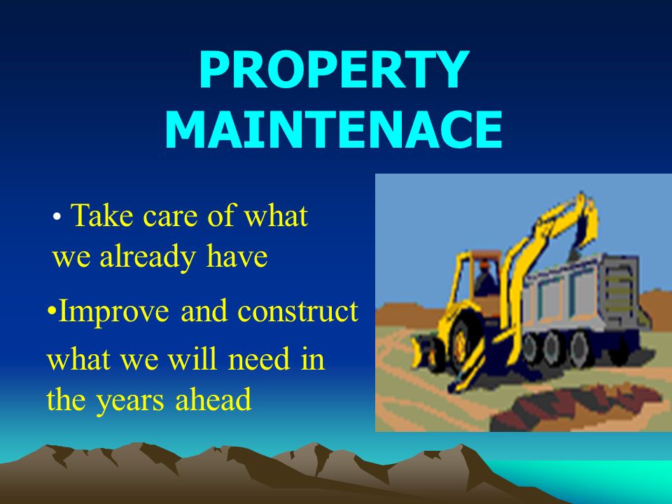 CONSIDER THREE ENDOWMENTS Property Maintenance Missions General Endowment