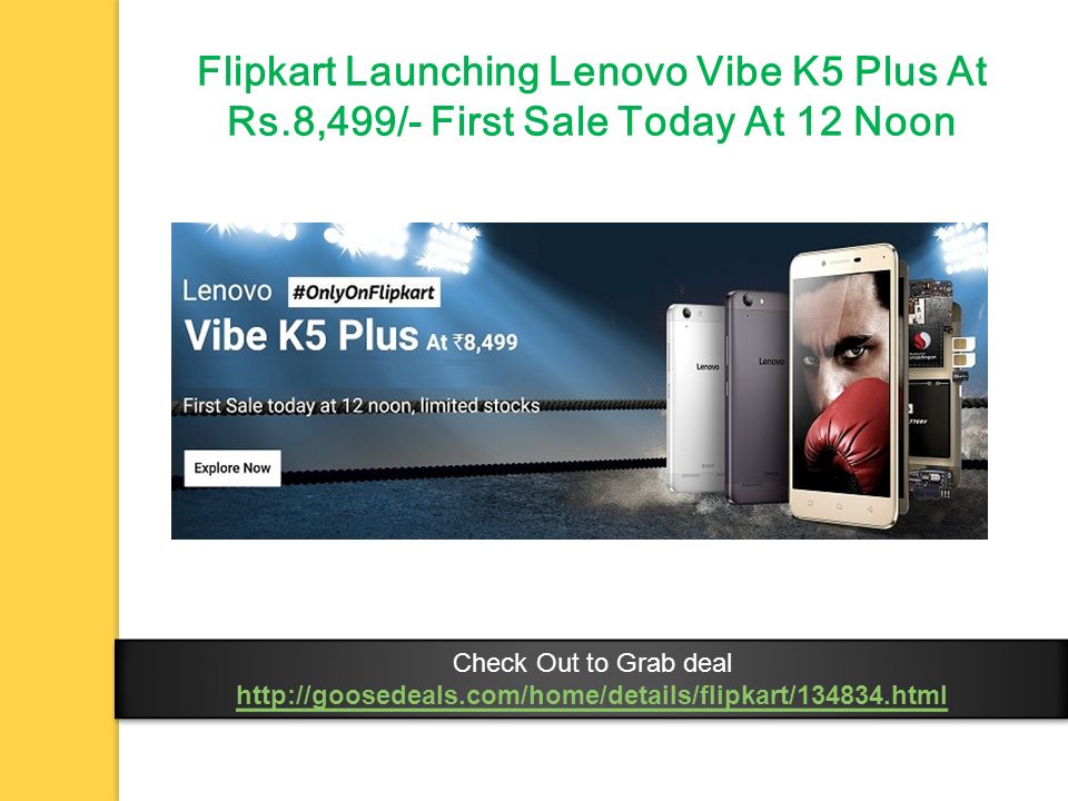 Flipkart Launching Lenovo Vibe K5 Plus At Rs.8,499/- First Sale Today At 12 Noon Check Out to Grab deal   Check Out to Grab deal