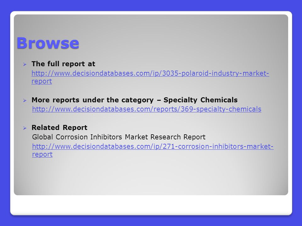 Browse  The full report at   report  More reports under the category – Specialty Chemicals    Related Report ​ Global Corrosion Inhibitors Market Research Report   report