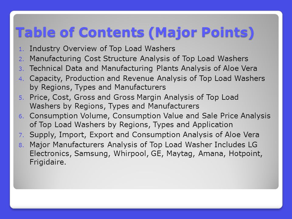 Table of Contents (Major Points) 1. Industry Overview of Top Load Washers 2.