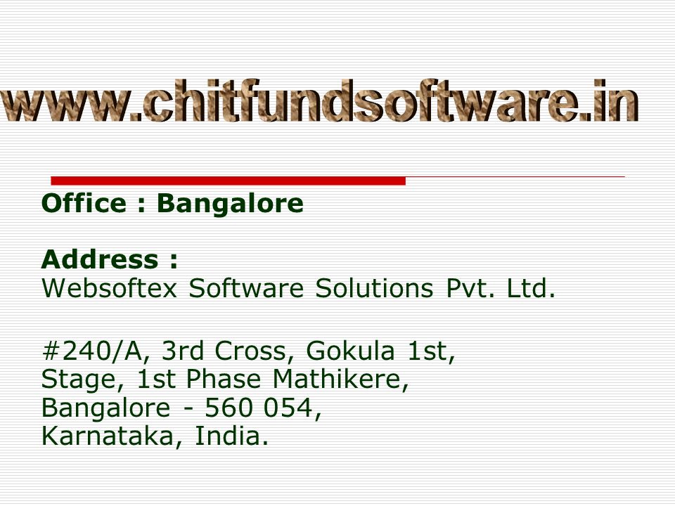 Websoftex Software Solutions Private Limited, a Bangalore based Company, an authorized software service provider engaged in Chit Fund Software Development in Bangalore with maximum level protection.