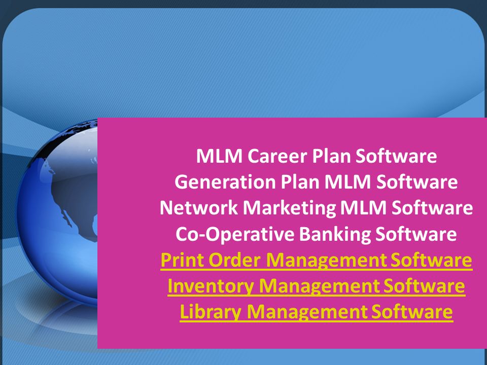 MLM Career Plan Software Generation Plan MLM Software Network Marketing MLM Software Co-Operative Banking Software Print Order Management Software Inventory Management Software Library Management Software Print Order Management Software Inventory Management Software Library Management Software