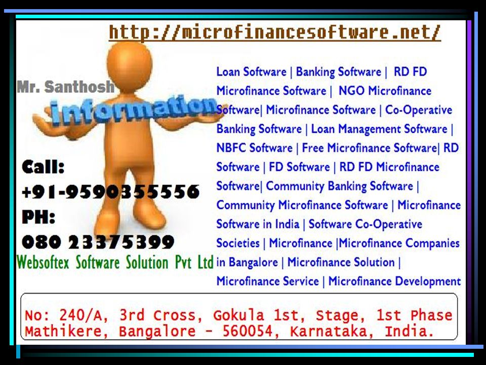 Websoftex Software Solutions Private Limited, a Bangalore based Company, an authorized software service provider engaged in Microfinance Software, RD & FD Software, Loan Software and Community Banking Software Development with maximum level protection.