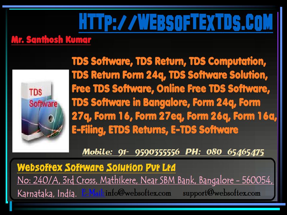 Websoftex TDS - E-TDS Software is a simple solution for the conversion of TDS/TCS data to the format specified by NSDL for Quarterly statements or Annual returns.