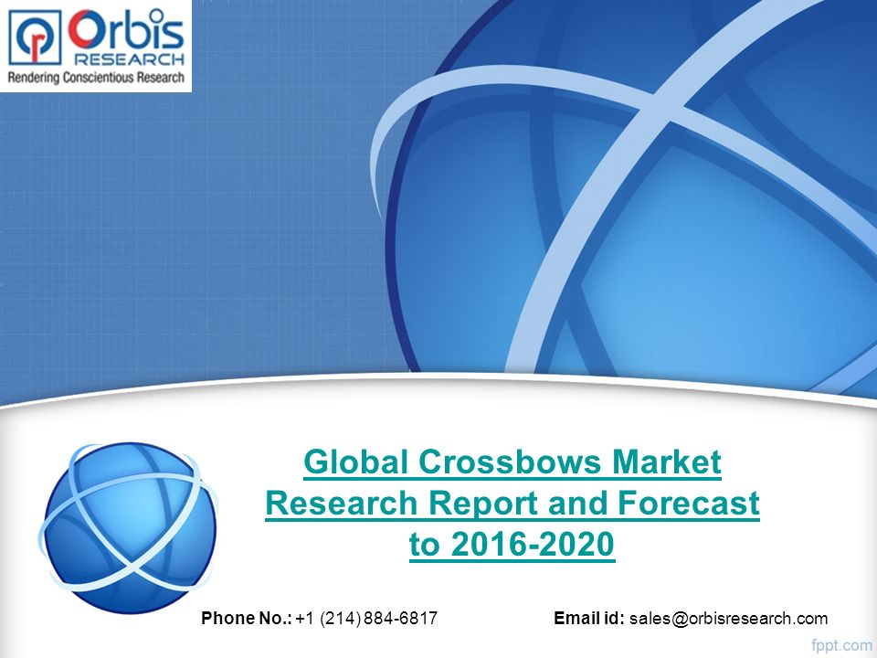 Global Crossbows Market Research Report and Forecast to Phone No.: +1 ...