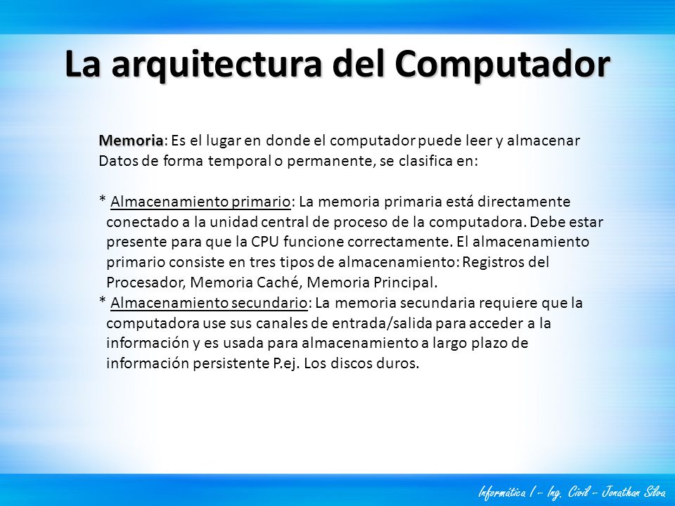 Hablemos de Computadoras Informática I Ing. Civil Jonathan J. Silva. - ppt  download