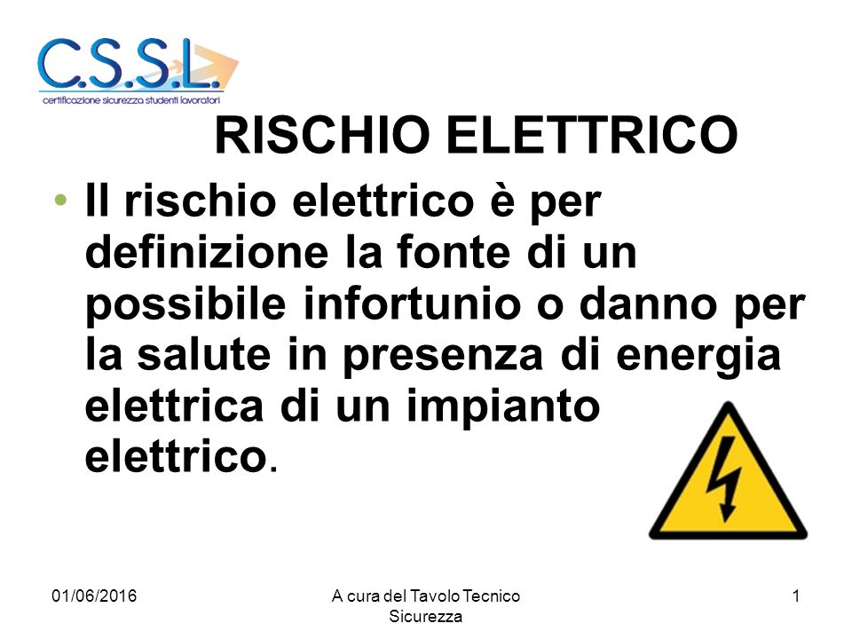 1 il rischio elettrico è per definizione la fonte di un possibile ... Definizione di energia elettrica