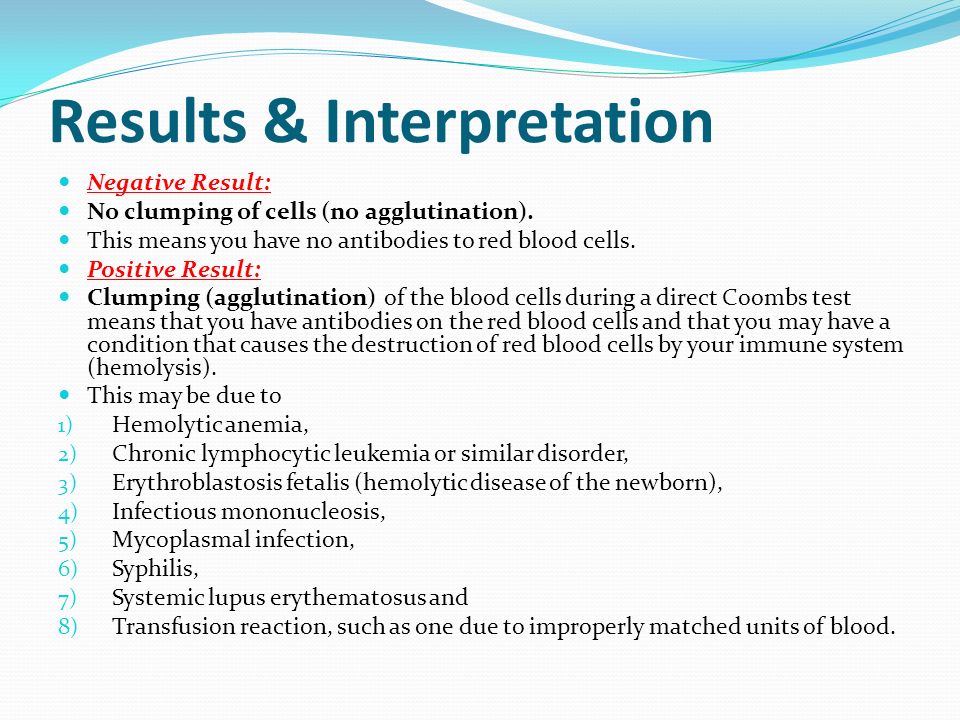 Results & Interpretation Negative Result: No clumping of cells (no agglutination).