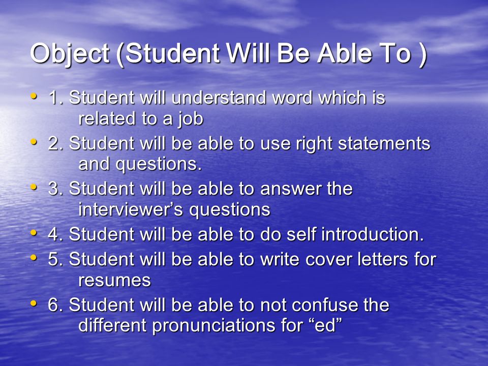 Object (Student Will Be Able To ) 1. Student will understand word which is related to a job 1.