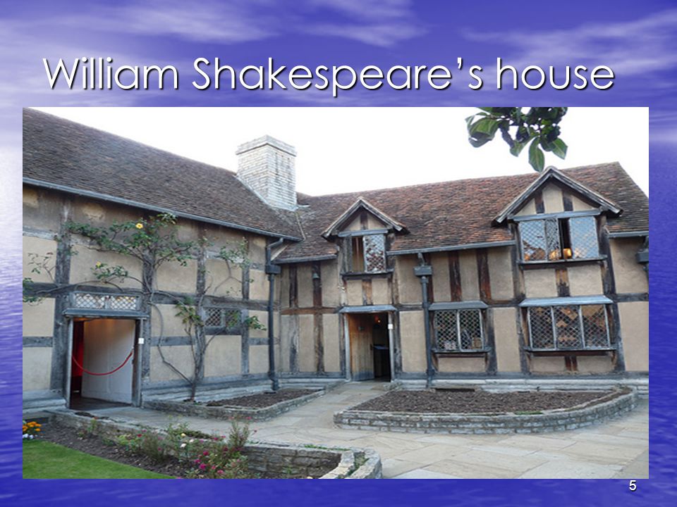 William Shakespeare’s house 5