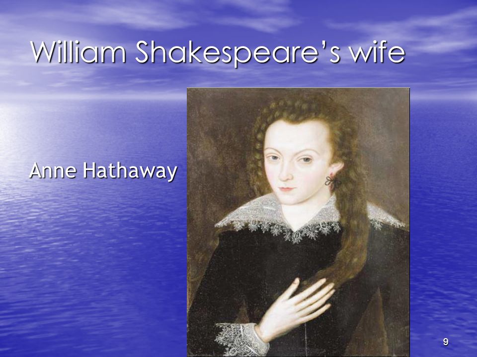 William Shakespeare’s wife Anne Hathaway 9