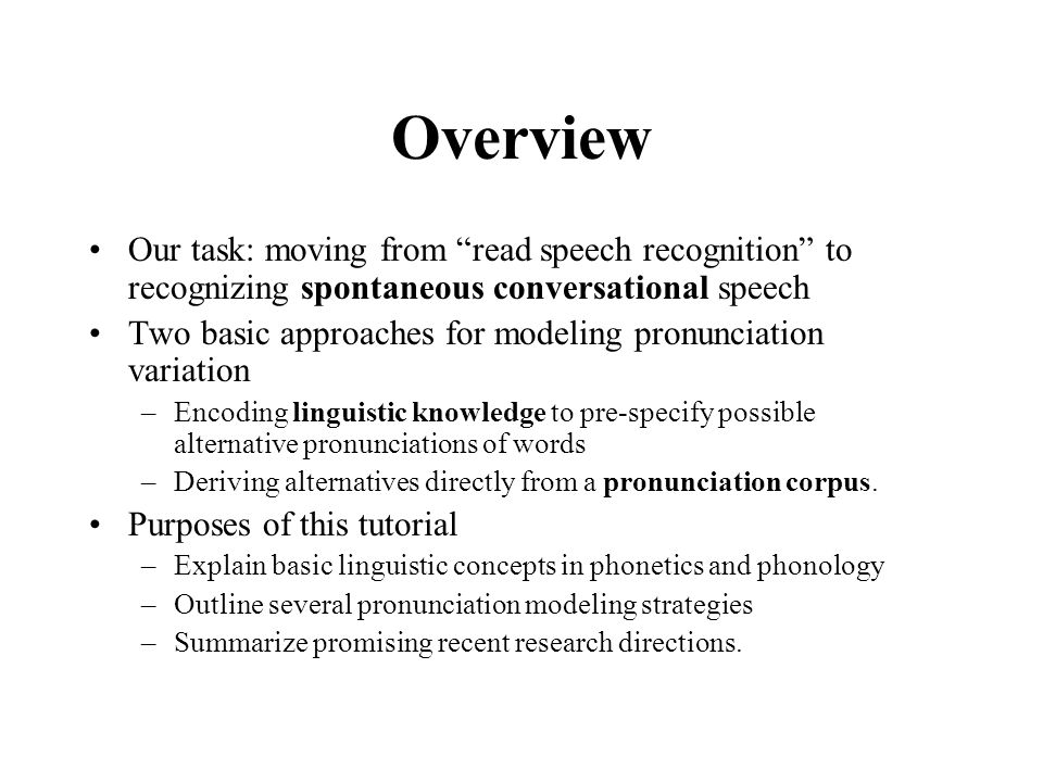 A Tutorial on Pronunciation Modeling for Large Vocabulary Speech  Recognition Dr. Eric Fosler-Lussier Presentation for CiS ppt download