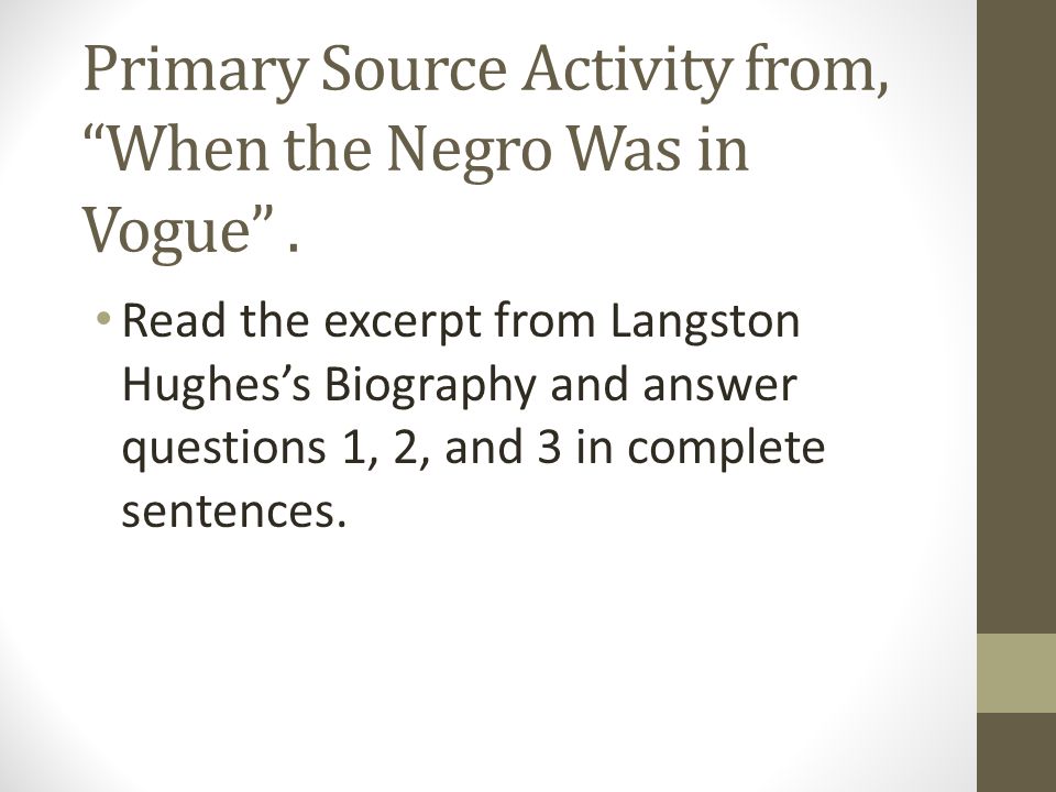 Primary Source Activity from, When the Negro Was in Vogue .