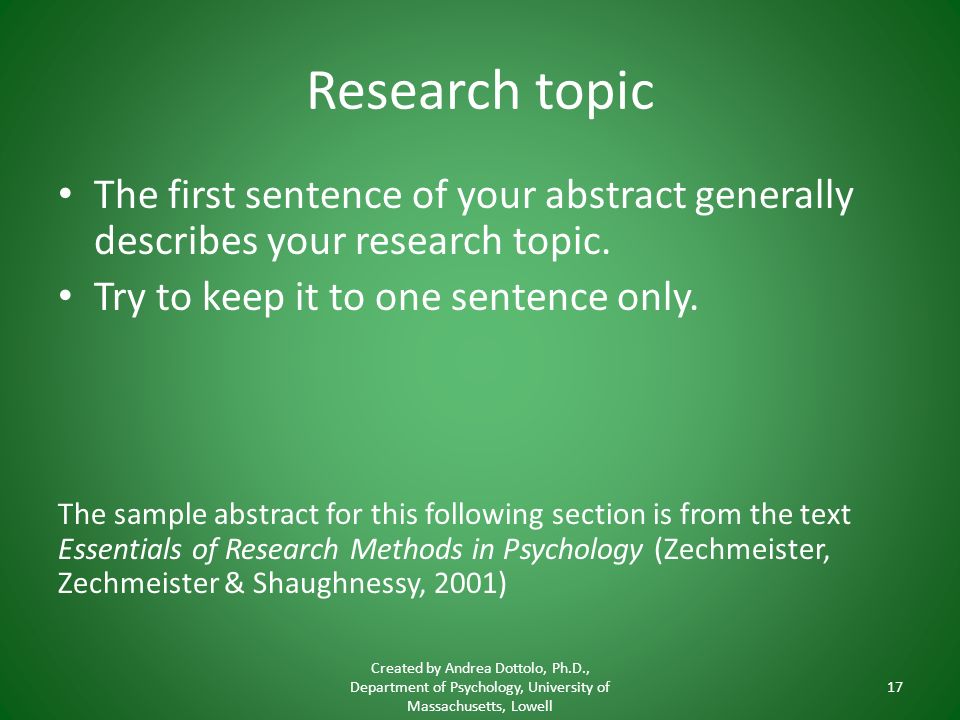 Research topic The first sentence of your abstract generally describes your research topic.