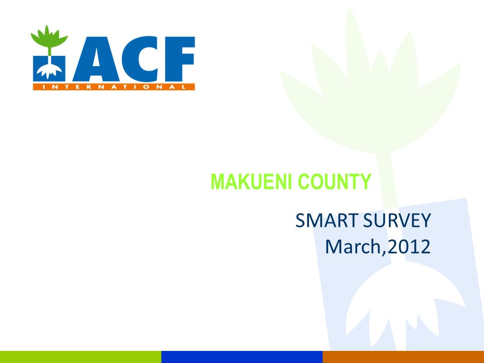Makueni County Smart Survey March 2012 Objective Of Makueni Smart - 1 makueni county smart survey march 2012