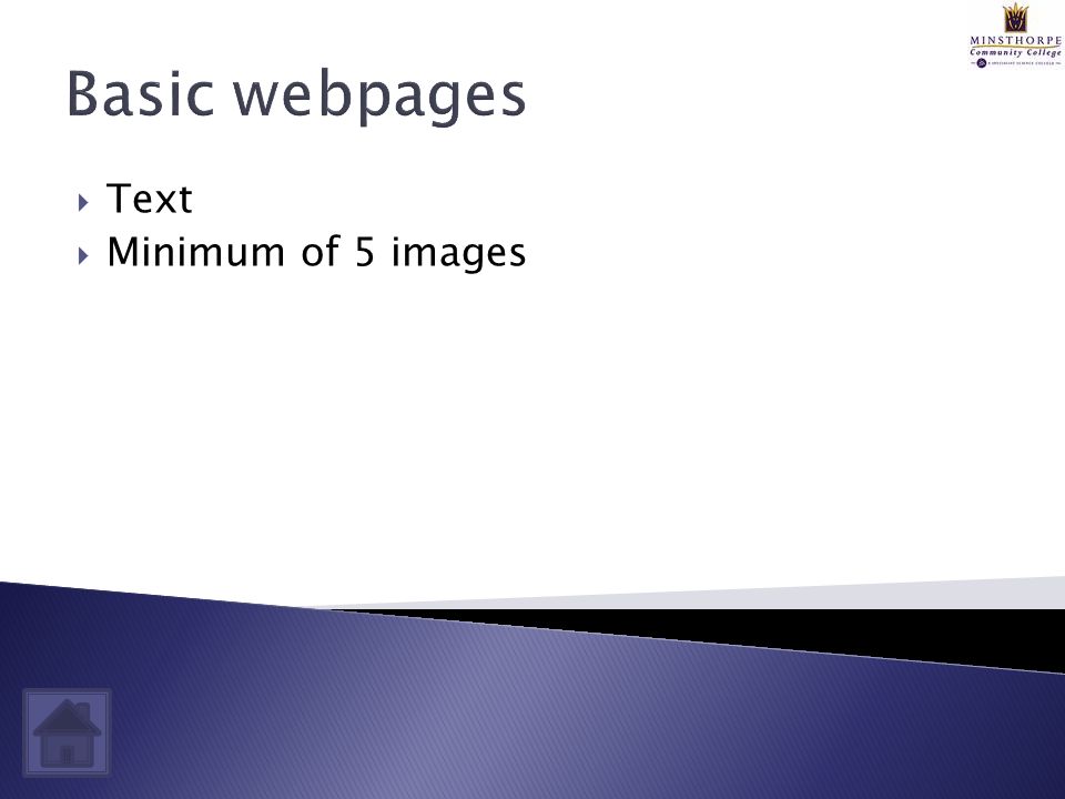 Basic webpages  Text  Minimum of 5 images