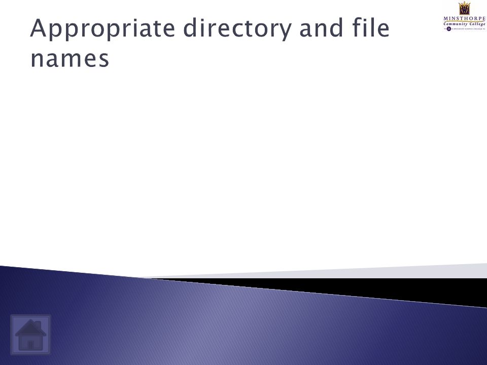 Appropriate directory and file names