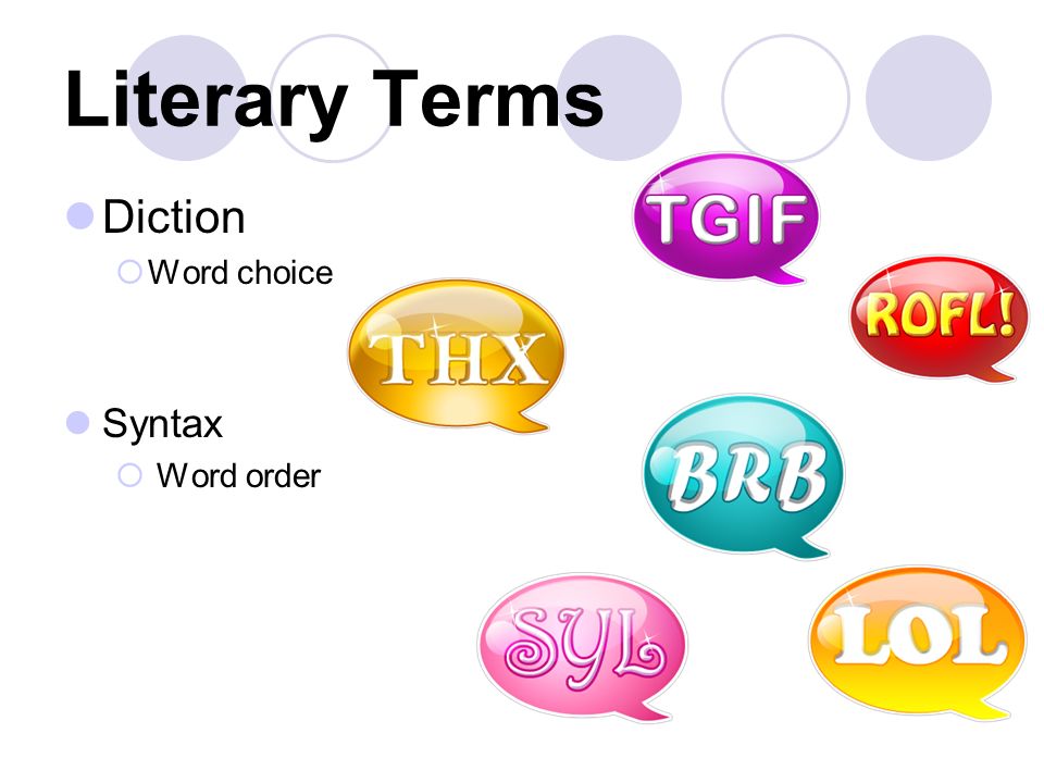 Literary Terms Diction  Word choice Syntax  Word order