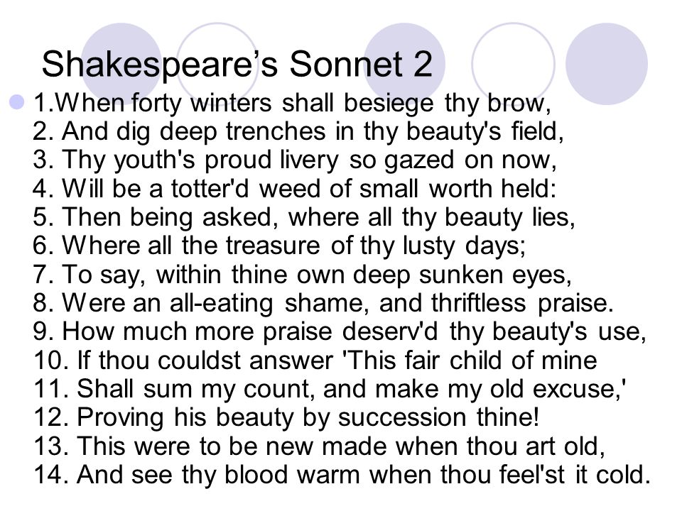 Shakespeare’s Sonnet 2 1.When forty winters shall besiege thy brow, 2.
