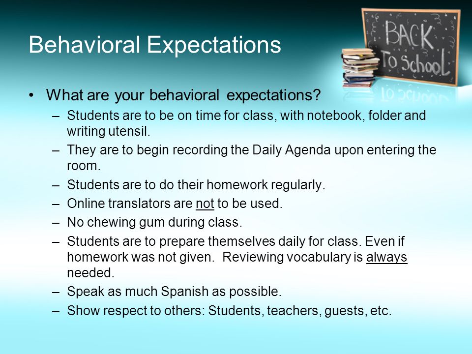 Behavioral Expectations What are your behavioral expectations.