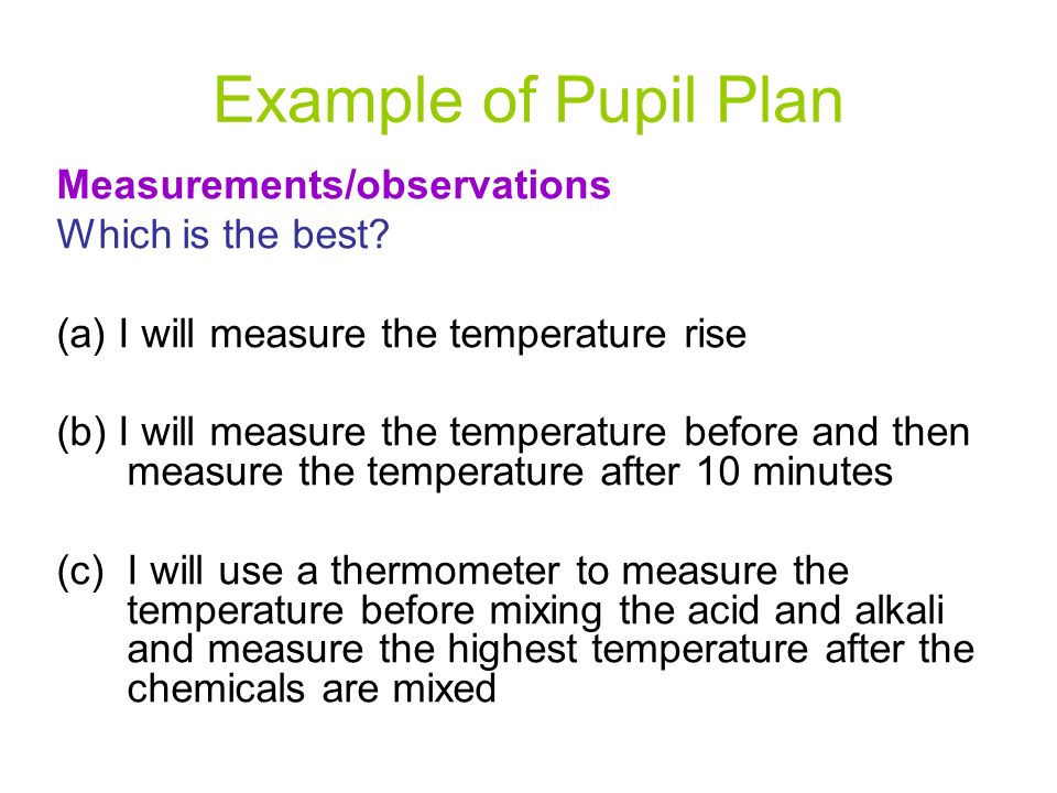 Example of Pupil Plan Measurements/observations Which is the best.