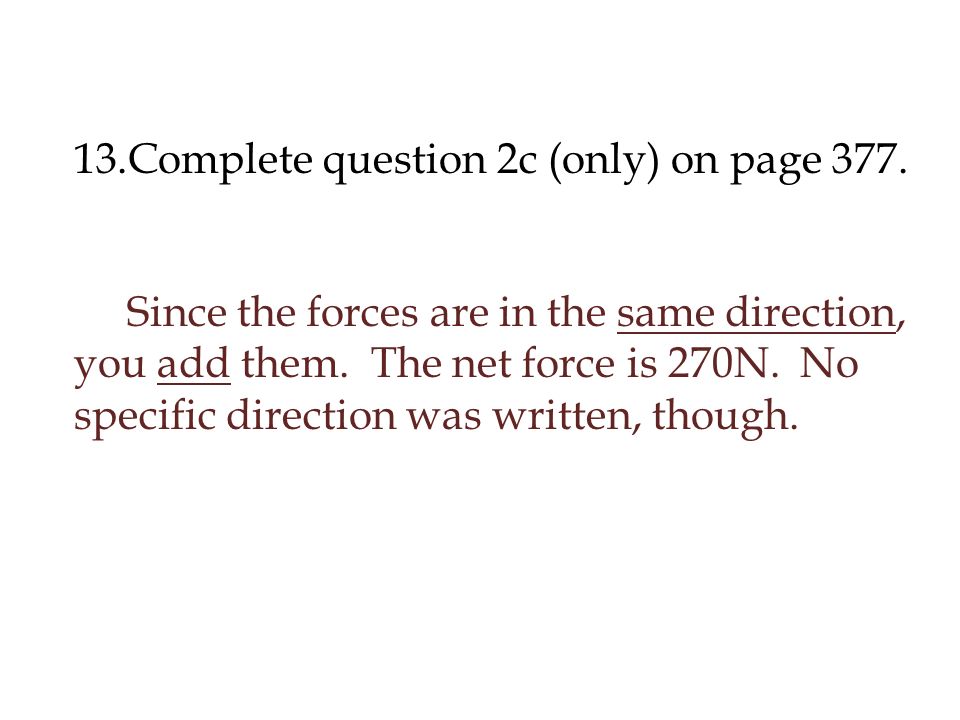 13.Complete question 2c (only) on page 377.