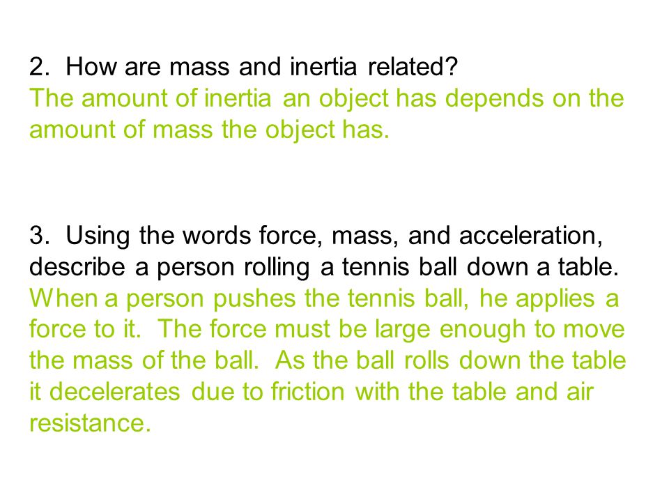 2. How are mass and inertia related.