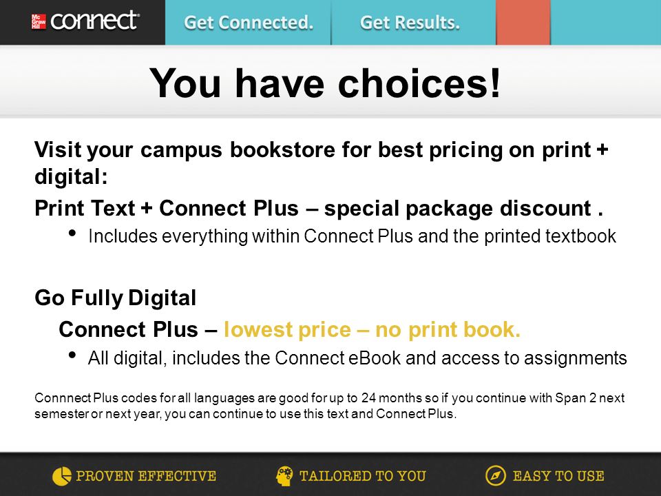 Visit your campus bookstore for best pricing on print + digital: Print Text + Connect Plus – special package discount.