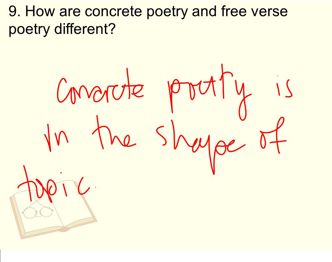 9. How are concrete poetry and free verse poetry different
