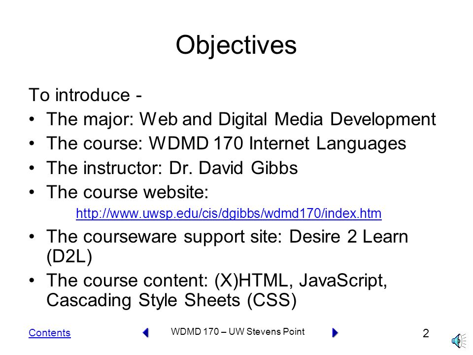 Contents 1 WDMD 170 – UW Stevens Point WDMD 170 Internet Languages e-Lesson: Introduction to WDMD 170 (there is an audio component to this e-Lesson) © Dr.