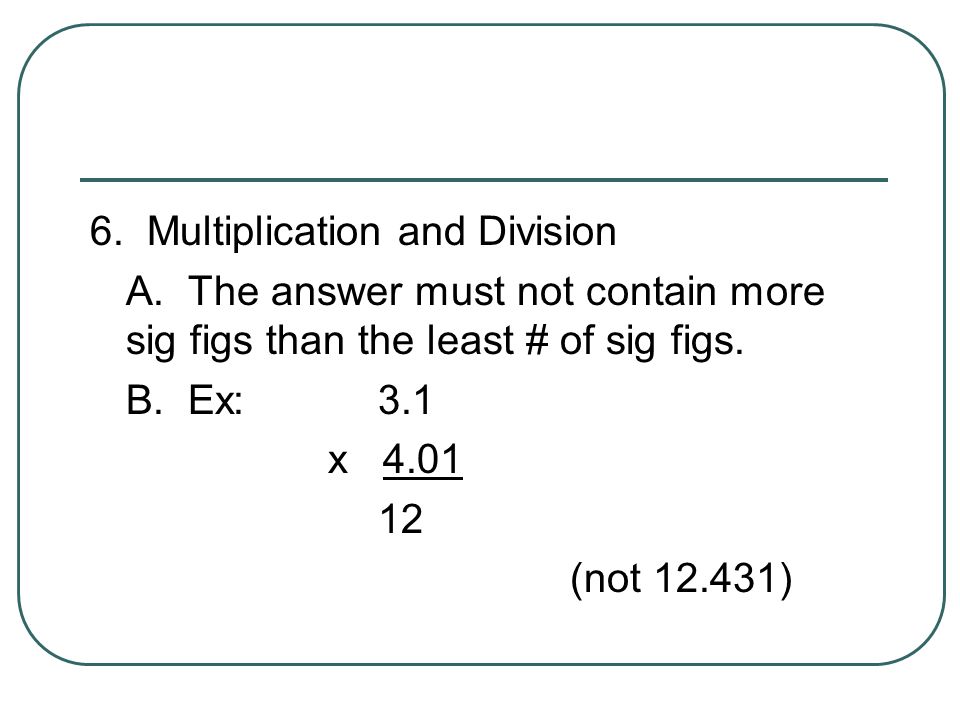 6. Multiplication and Division A.