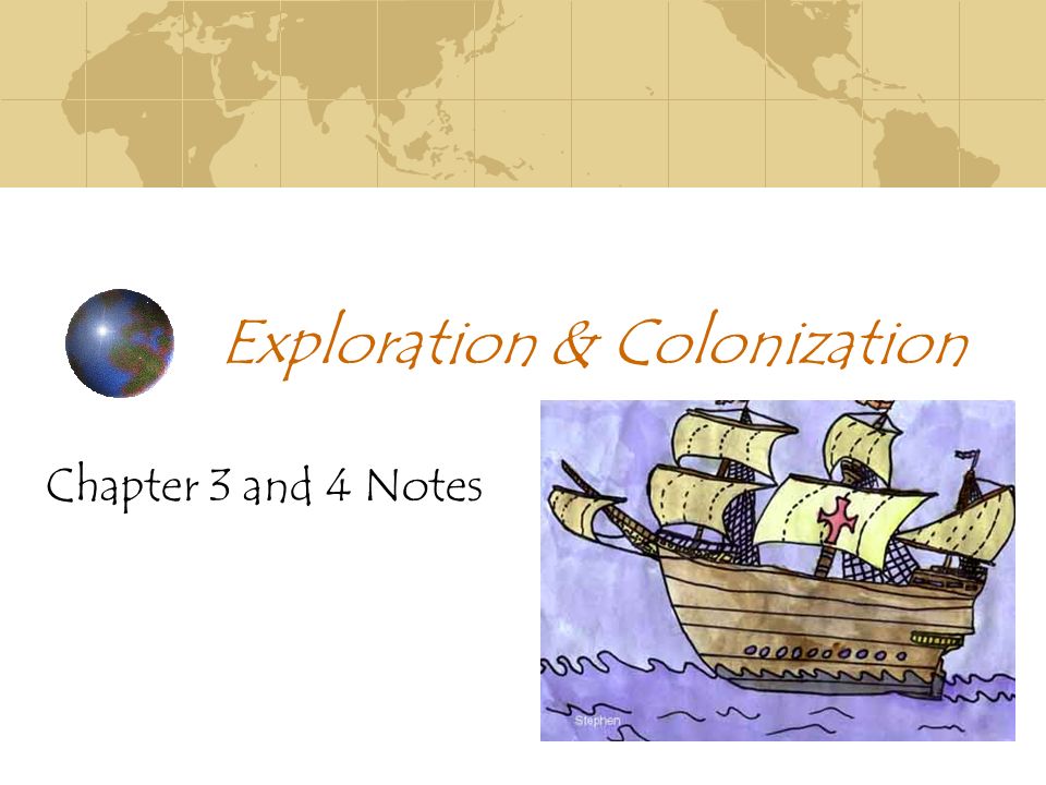 Exploration & Colonization Chapter 3 and 4 Notes