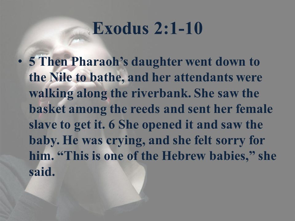 TITLE: A Message for Mothers TEXT: Exodus 2:1-10 THEME: Mothers should submit their children to God&#39;s care. - ppt download