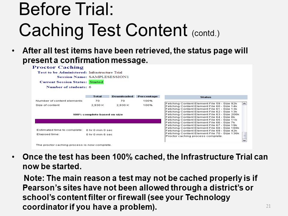 21 Before Trial: Caching Test Content (contd.) After all test items have been retrieved, the status page will present a confirmation message.