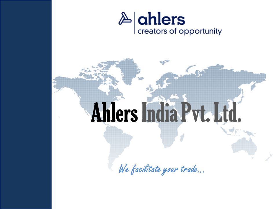 Ahlers India Pvt. Ltd. We facilitate your trade…