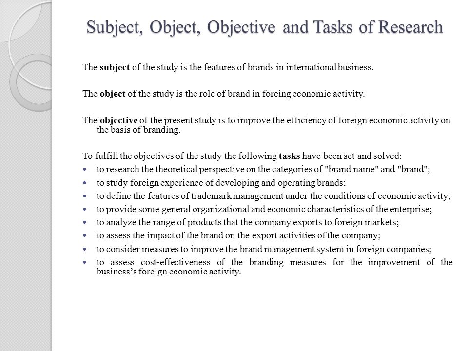 Task object. Object and subject of research. Subject of research is. Research objectives. Research tasks.