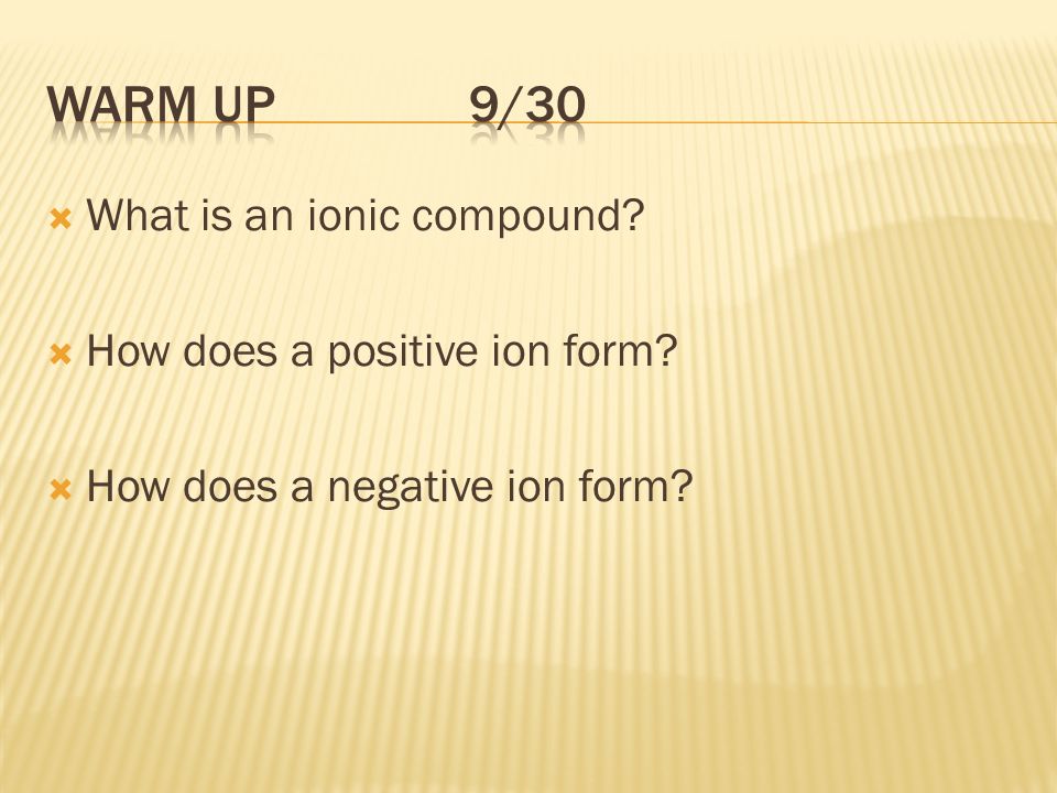  What is an ionic compound  How does a positive ion form  How does a negative ion form