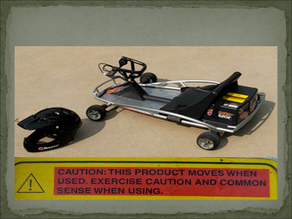 A warning label a baby stroller— “Remove before folding”  A warning label for Night time sleeping aid— “May cause drowsiness”  Hair Coloring: - ppt download