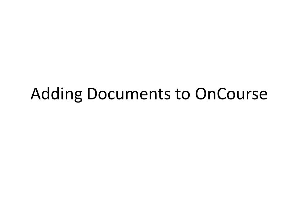 Adding Documents to OnCourse