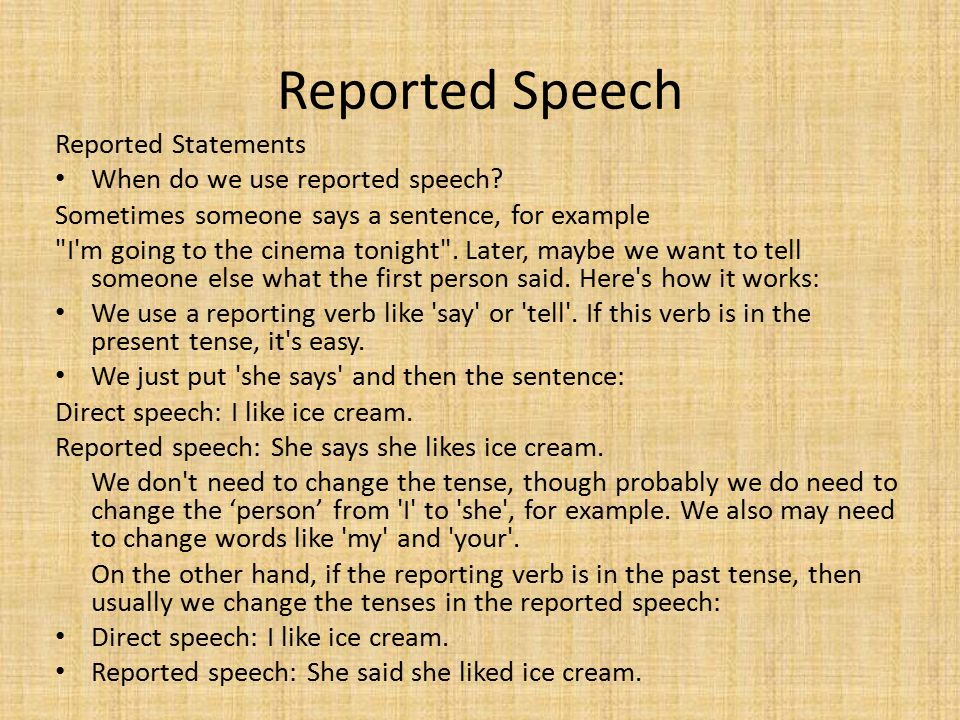 Reported Speech Reported Statements When do we use reported speech.