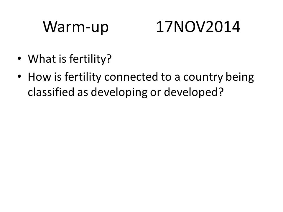 Warm-up17NOV2014 What is fertility.