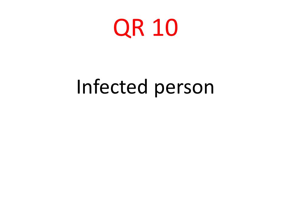 QR 10 Infected person
