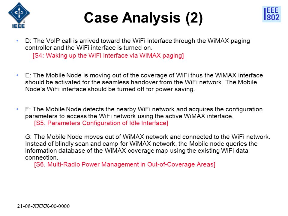 21-08-XXXX Case Analysis (2) D: The VoIP call is arrived toward the WiFi interface through the WiMAX paging controller and the WiFi interface is turned on.
