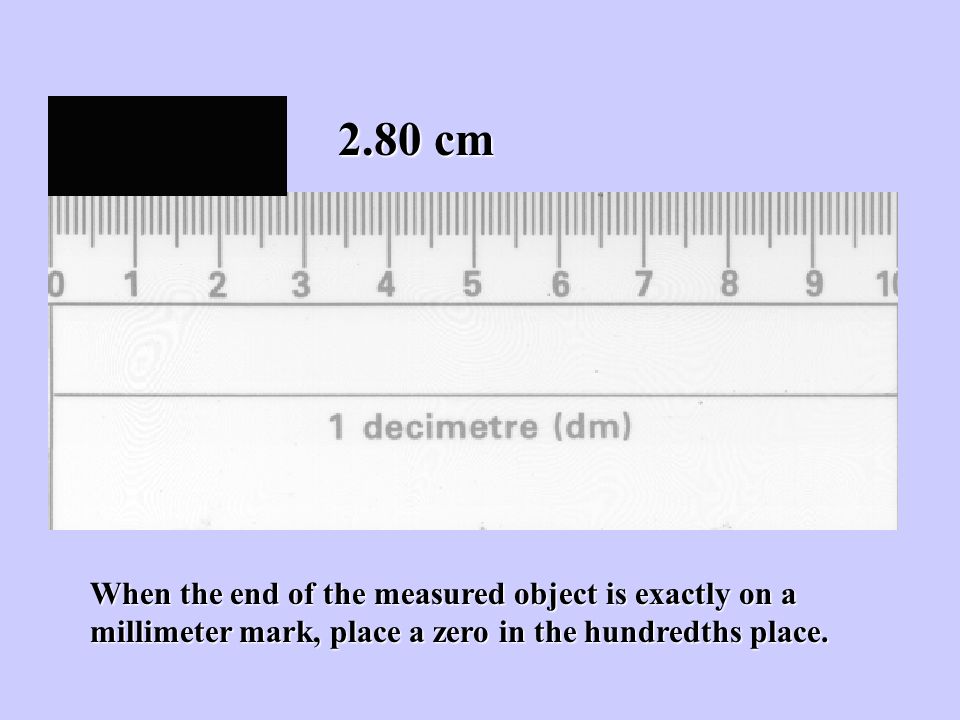 Reading Scales Section 1 3 Our Metric Rulers Are Marked Off In Centimeters 10 Centimeters Are In One Decimeter Ppt Download