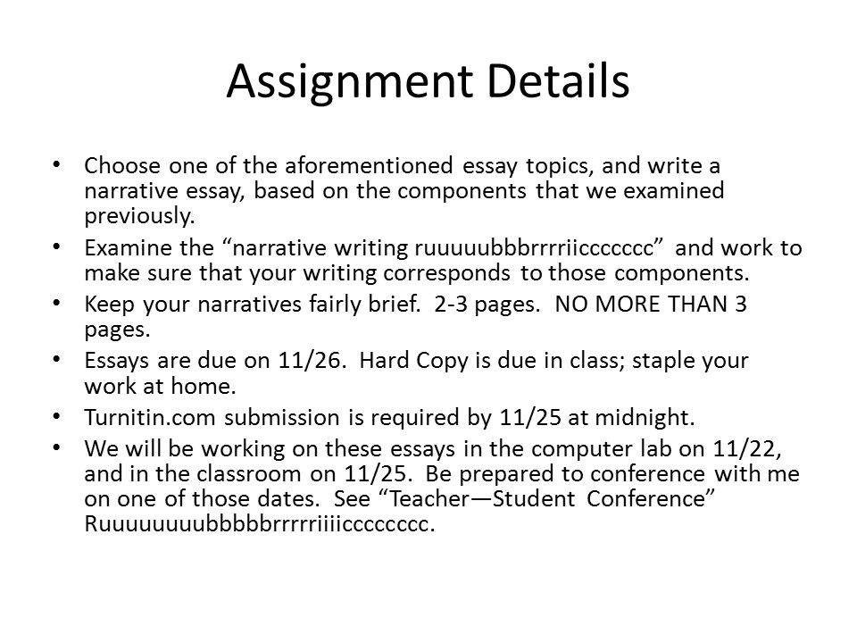 Essay Thesis Statement Generator Assignment Details Choose One Of The Aforementioned Essay Topics And Write A Narrative Essay My Mother Essay In English also Buy Essays Papers The Narrative Essay The Narrative The Writer Who Narrates Tells A English Extended Essay Topics